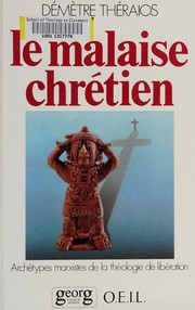 Front cover of Le malaise chrétien by Démètre Théraios