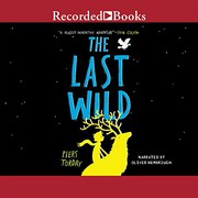 Front cover of The Last Wild by Piers Torday