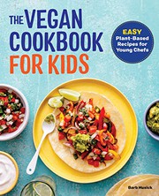 Cover of The Vegan Cookbook for Kids by Barb Musick