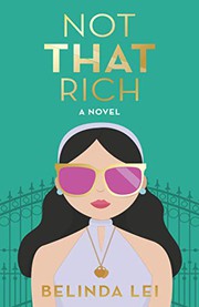 Front cover of Not THAT Rich by Belinda Lei