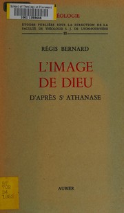 Front cover of L' image de Dieu d'après Saint Athanase by Régis Bernard