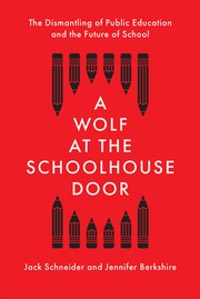 Cover of Wolf at the Schoolhouse Door by Jack Schneider