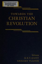 Front cover of Towards the Christian revolution by R. B. Y. Scott