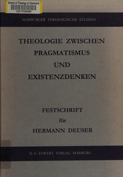Front cover of Theologie zwischen Pragmatismus und Existenzdenken. Festschrift f ur Hermann Deuser zum 60. Geburtstag by Gesche Linde