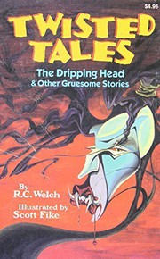 Cover of The dripping head & other gruesome stories by R. C. Welch