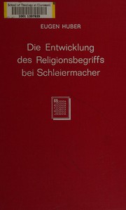 Front cover of Die Entwicklung des Religionsbegriffs bei Schleiermacher by Eugen Huber