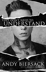 Front cover of They Don't Need to Understand by Andy Biersack