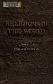 Front cover of Religions of the world by Dye, James W.