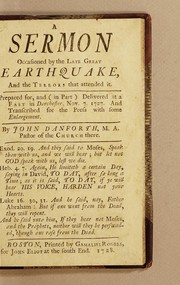 Cover of A sermon occasioned by the late great earthquake, and the terrors that attended it by John Danforth