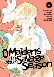 Cover of O Maidens in Your Savage Season 4 by Mari Okada