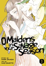 Front cover of O Maidens in Your Savage Season 3 by Mari Okada