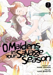 Cover of O Maidens in Your Savage Season 7 by Mari Okada