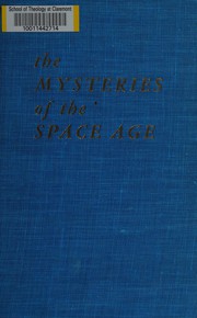 Front cover of The mysteries of the space age by Josephine Lucas Johnson