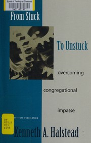 Cover of From stuck to unstuck by Kenneth A. Halstead