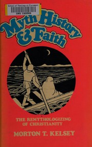 Front cover of Myth, history, and faith by Morton T. Kelsey