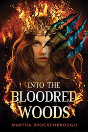 Front cover of Into the Bloodred Woods by Martha Brockenbrough