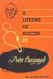 Front cover of A Lifetime of Soccer by Peter Craigmyle