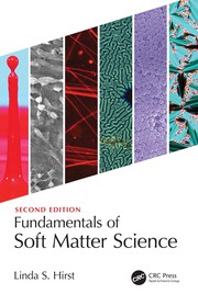 Front cover of Fundamentals of Soft Matter Science Second Edition by Linda S. Hirst