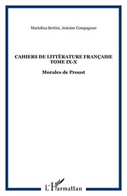 Front cover of Cahiers de Littérature Française Tome IX-X by Antoine Compagnon