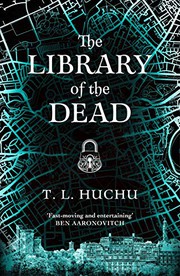 Front cover of The Library of the Dead by T. L. Huchu