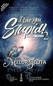 Front cover of I Love You, Stupid! by Melur Jelita