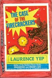 Front cover of The Case of the Firecrackers (Chinatown Mystery) by Laurence Yep