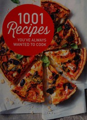 Front cover of 1001 recipes you've always wanted to cook by Heather Brown