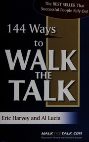 Front cover of 144 ways to walk the talk by Harvey, Eric L.
