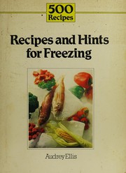 Cover of 500 recipes and hints for freezing by Audrey Ellis