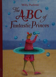 Front cover of ABC of fantastic princes by Willy Puchner
