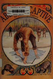 Front cover of ABENAKI CAPTIVE by Muriel L. Dubois
