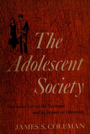 Front cover of The adolescent society by James Samuel Coleman