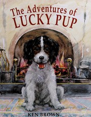 Front cover of The adventures of lucky pup by Ken Brown