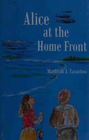 Front cover of Alice at the home front by Mardijah Aldrich Tarantino