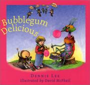 Cover of Bubblegum delicious by Lee, Dennis