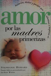 Cover of Amor por las madres primerizas by Stephanie Lynne