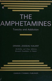 Front cover of The amphetamines, toxicity and addiction by Oriana Josseau Kalant