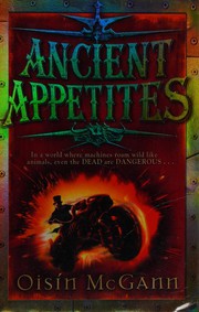 Front cover of Ancient appetites by Oisin McGann