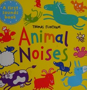 Cover of Animal noises by Thomas Flintham