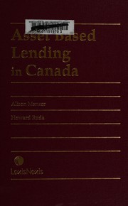 Front cover of Asset based lending in Canada by Alison R. Manzer