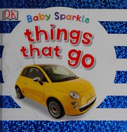 Cover of Baby sparkle things that go by DK Publishing