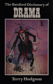 Cover of The Batsford dictionary of drama by Terry Hodgson