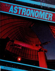 Cover of Be an astronomer by Nicole Shea