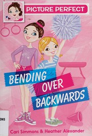 Cover of Bending over backwards by Cari Simmons