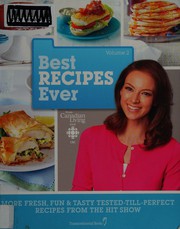 Front cover of Best recipes ever by Canadian Living Test Kitchen