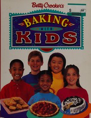 Front cover of Betty Crocker's baking with kids by Betty Crocker