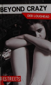 Cover of Beyond Crazy by Deb Loughead