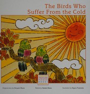 Front cover of The birds who suffer from the cold by Natalie Bates