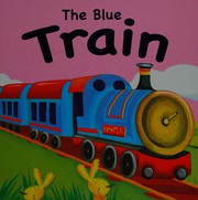 Cover of The blue train by Sarah Pitt
