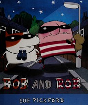 Cover of Bob and Rob by Sue Pickford